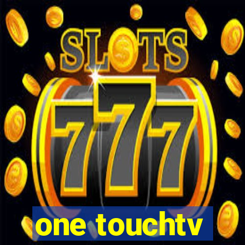 one touchtv